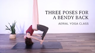 Aerial Yoga Class: 3 Back Bend Poses for a Bendy Back