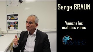 Interview de Serge BRAUN (Vaincre les maladies rares)