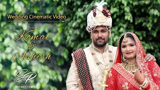 Komal & Ashish Wedding Cinematic