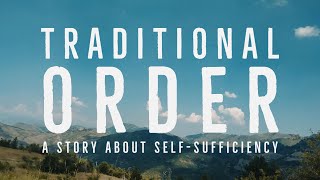 Traditional Order: A Story about Self-Sufficiency [JT #23]