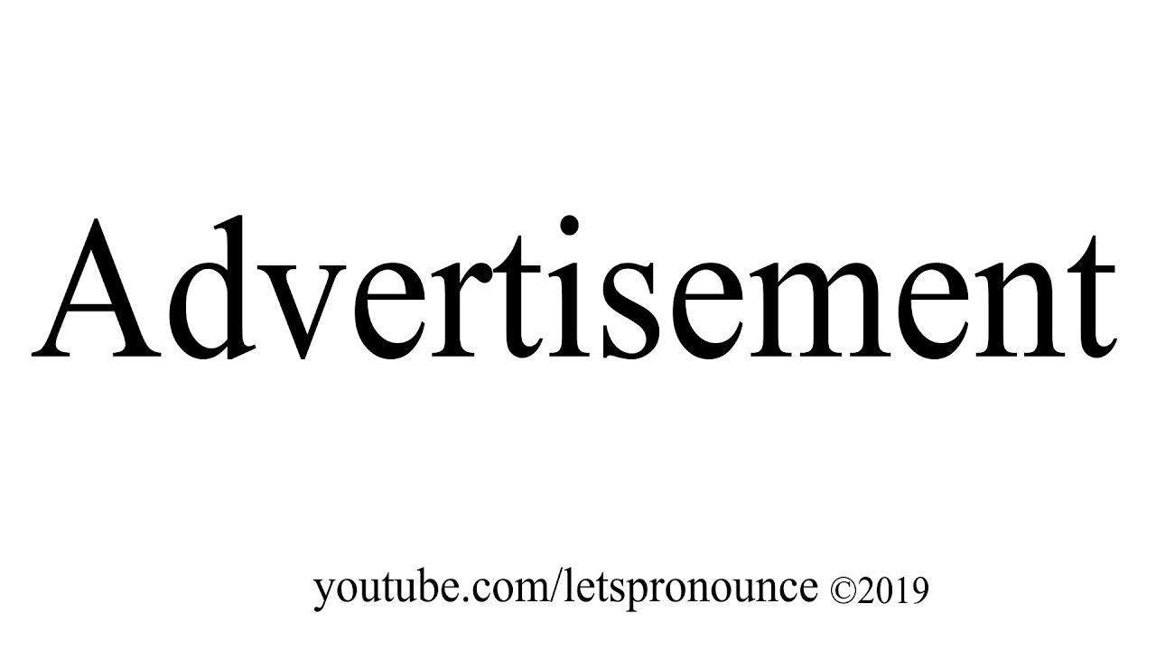 How To Pronounce Advertisement - YouTube