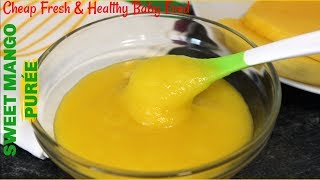 Healthy Baby Food Recipe | Mango Puree for Babies | Baby Food (6 to 12 months)