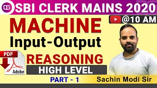 Machine Input Output Method (High Level) - Part 1 - Reasoning by Sachin Modi Sir | SBI Clerk Mains