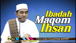 KUALITAS IBADAH ORANG YANG BERADA DI MAQOM IHSAN