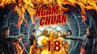 Ngắm Chuẩn - Tập 18| Hoàng Hiên, Trần Hách, Dương Thải Ngọc| Phim Tâm Lý - Hành Động