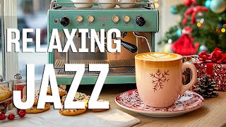 Happy Elegant Jazz ☕ Relaxing Jazz Instrumental Music \u0026 Sweet Bossa Nova Piano for Great Mood