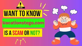 Vacationstogo com Review - is Vacations to go a legit site or a scam ! Watch the Video to know more!