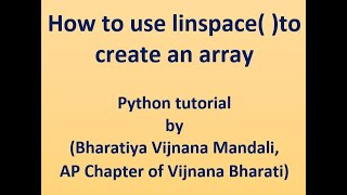 54-How to use linspace( )to create an array(Python Programming)