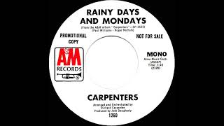 1971 Carpenters - Rainy Days And Mondays (mono radio promo 45)