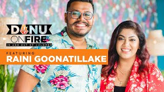 Danu On Fire | Raini Goonatillake