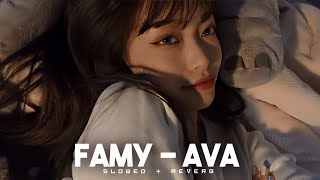 Famy - Ava (slowed + reverb) Like Tiktok / Instagram Version (Best Part Loop)