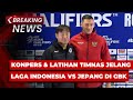 BREAKING NEWS - Konpers dan Latihan Timnas Jelang Laga Indonesia Vs Jepang di GBK