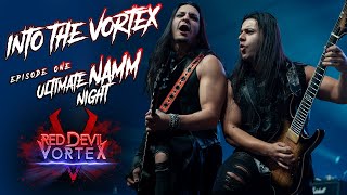 Into The Vortex - Ep 01: Ultimate NAMM Night