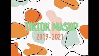 TIKTOK MASHUP 2019 2021 clean