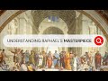 The Apex of High Renaissance, Raphael Sanzio's The School of Athens | Behind the Masterpiece