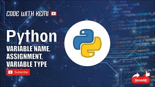 Python Variable Name, Assignment, and Variable Types Explained
