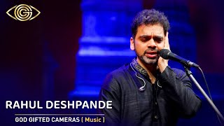 Rahul Deshpande | Classical Music | Rhythm & Words | God Gifted Cameras |