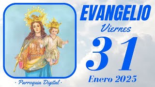 📖 Evangelio de hoy Viernes 31 de Enero de 2025