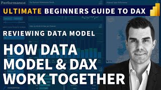 How The Data Model And DAX Work Together - (1.9) Ultimate Beginners Guide to DAX 2020