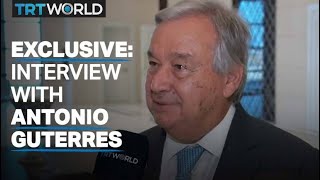 Exclusive interview with UN Secretary General Antonio Guterres