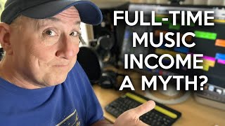 Is Full-Time Music Income a Myth?