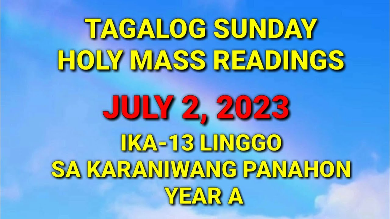 2 JULY 2023 TAGALOG SUNDAY MASS READINGS | IKA-13 LINGGO SA KARANIWANG ...