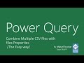 Combining multiple CSV's w/File properties - The Easy Way