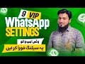 9 VIP WhatsApp Settings All WhatsApp Users Make These Settings Right Now