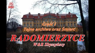 Radomierzyce część  I, ,, Tajne archiwa oraz śmierć''.