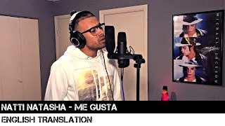 Natti Natasha - Me Gusta (ENGLISH TRANSLATION)