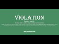 violation: Pronounce violation with Meaning, Phonetic, Synonyms and Sentence Examples