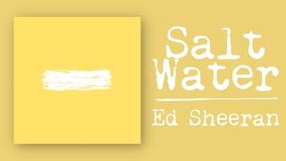 Ed Sheeran - Salt Water (Live)