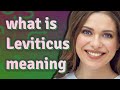 Leviticus | meaning of Leviticus