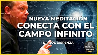 🛑NUEVA Meditación Guiada del Dr. Joe Dispenza | CONECTA CON EL CAMPO INFINITO Y CREA UN NUEVO FUTURO