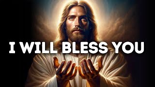 I Will Bless You | God Says | God Message Today | Gods Message Now | God Message
