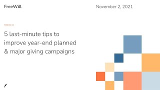 Webinar: 5 last-minute tips to improve year-end planned & major giving campaigns