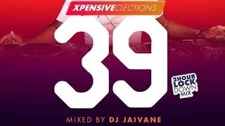 XpensiveClections Vol 39 - Mixed By Djy Jaivane 2Hour LockDown Mix