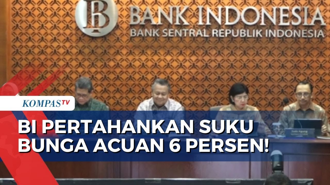 Bank Indonesia PERTAHANKAN SUKU BUNGA ACUAN 6 PERSEN! - YouTube