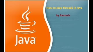 JAVA FAQ # 78 || How to stop threads in Java?