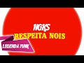 NGKS - Respeita Nois (COM GRAVE) BY LEGENDA FUNK