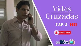 VIDAS CRUZADAS HD CAP 2 : NOVELA CUBANA