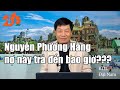 Nguyễn Phương Hằng - nợ này trả đến bao giờ???          #diendan216