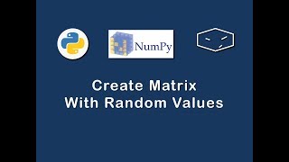 numpy create matrix with random values