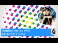 Getting started with Microsoft Forms