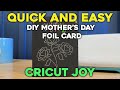 How to Make Foil Cards with the Cricut Joy