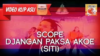 Scope - Siti [MUSIKINET]