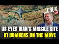 LIVE | US B1 Bombers In Iranian Skies? Trump Looks To Target Nuclear And Missile Sites | Tehran
