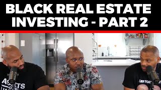 Black Investors and Black Real Estate Developers - Part 2