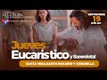 EN VIVO🔴Jueves Eucarístico y Sacerdotal I Santa Misa, Rosario, Coronilla I PadreOscarDeLaVega