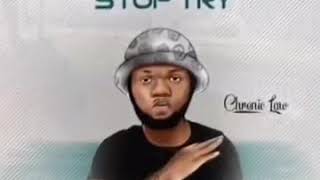 Chronic Law - Never Stop Try [Official Audio] January 2019